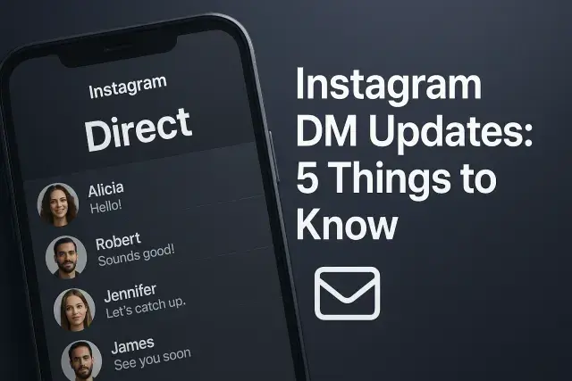 Instagram DM updates: 5 things to know